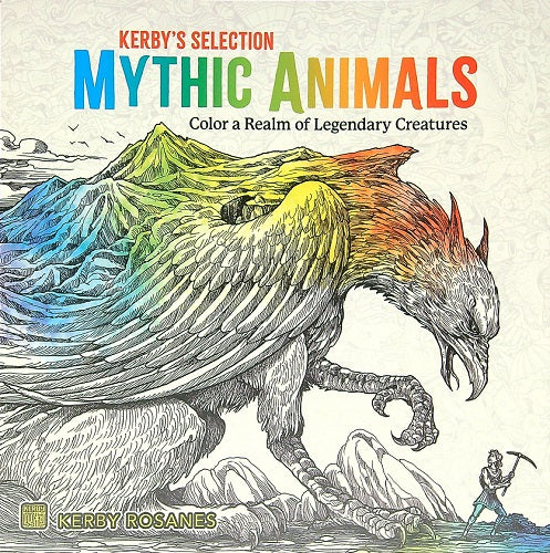 Mythic Animals: Color a Realm of Legendary Creatures (Kerby's Selection)