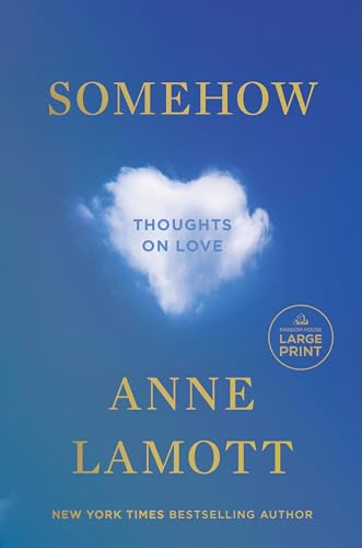 Somehow: Thoughts on Love (Large Print)