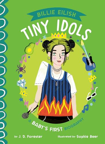 Billie Eilish: A Baby's First Biography (Tiny Idols)