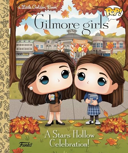A Stars Hollow Celebration! (Gilmore Girls, A Little Golden Book)
