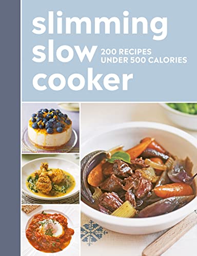 Slimming Slow Cooker: 200 Recipes Under 500 Calories