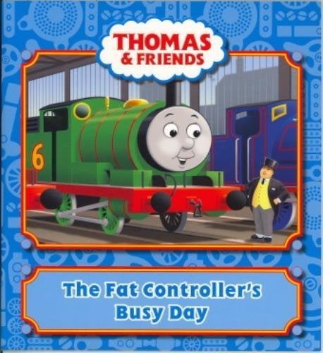 The Fat Controller's Busy Day (Thomas & Friends)