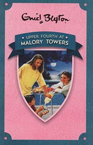 Upper Fourth At Malory Towers (Malory Towers, Bk. 4)
