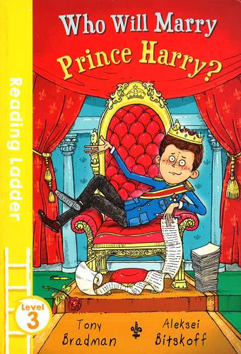 Qui épousera le prince Harry ? (Reading Leader, Niveau 3)