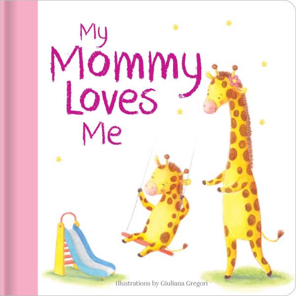 My Mommy Loves Me (Family Love)