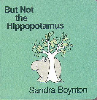 But Not The Hippopotamus