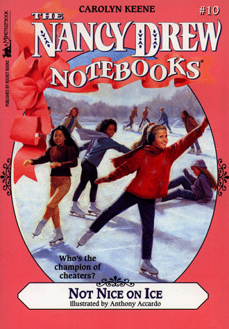 Not Nice On Ice (The Nancy Drew Notebooks, Bk. 10)