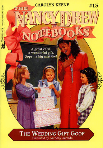 The Wedding Gift Goof (Nancy Drew Notebooks, Bk. 13)