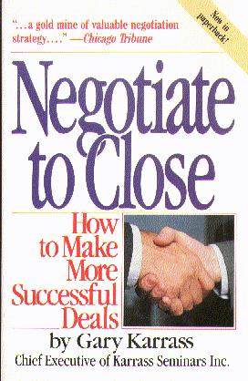Negotiate to Close: How to Make More Successful Deals