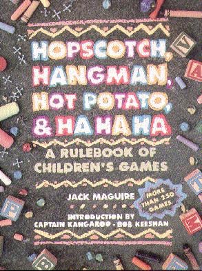 Hopscotch, Hangman, Hot Potato, & Ha Ha Ha