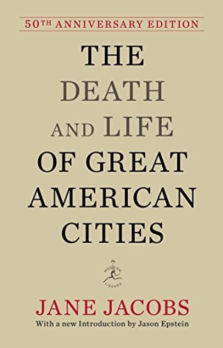 The Death and Life of Great American Cities (50th Anniversary Edition)