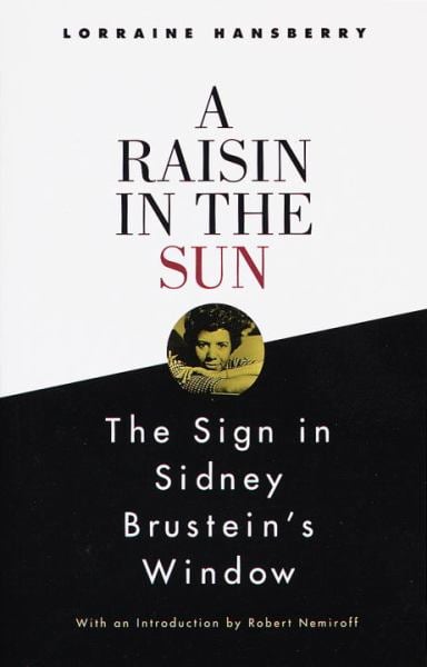 A Raisin in the Sun/The Sign in Sidney Brustein's Window