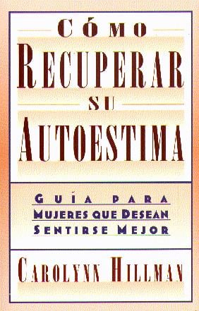 Cómo Recuperar Su Autoestima: Guía para Mujeres Que Desean Sentirse Mejor