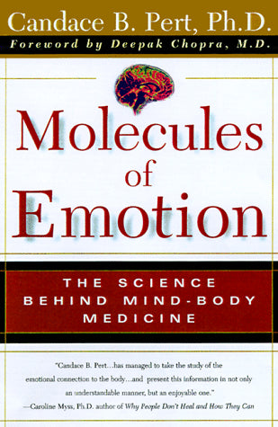 Molecules of Emotion: The Science Behind Mind-Body Medicine