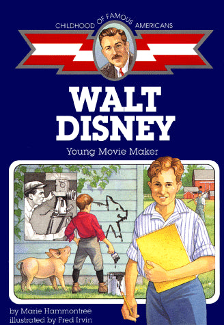 Walt Disney (Childhood of Famous Americans)