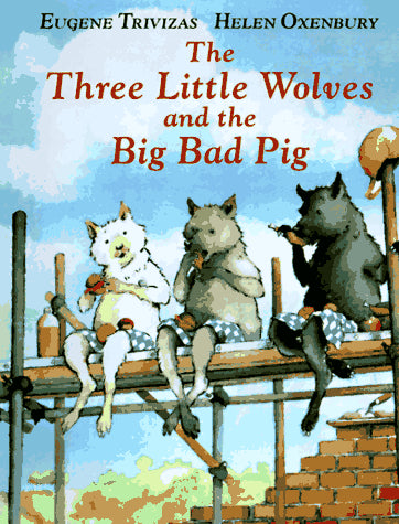 The Three Little Wolves And The Big Bad Pig – Book Outlet
