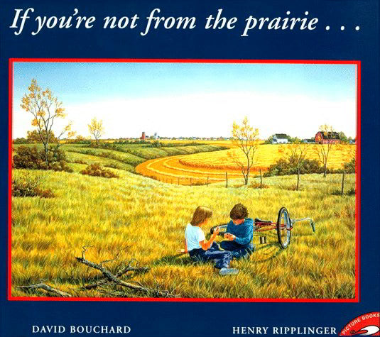 If You're Not From The Prairie...