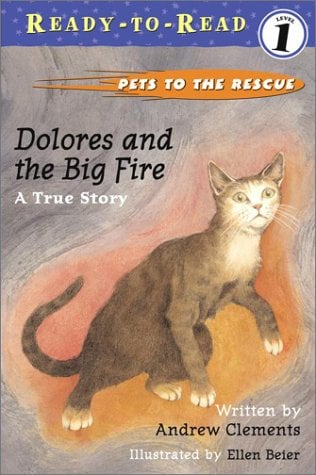 Pets To The Rescue: Dolores And The Big Fire (Ready-To-Read, Level 1)
