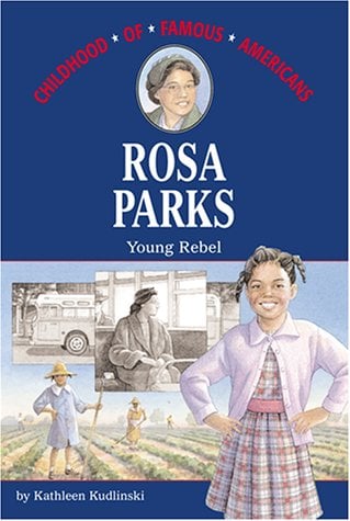 Rosa Parks: AYoung Rebel  (Childhood of Famous Americans)