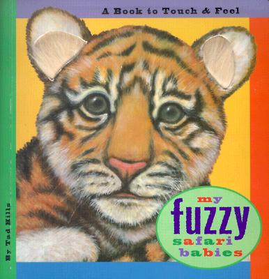 My Fuzzy Safari Babies: A Book to Touch & Feel