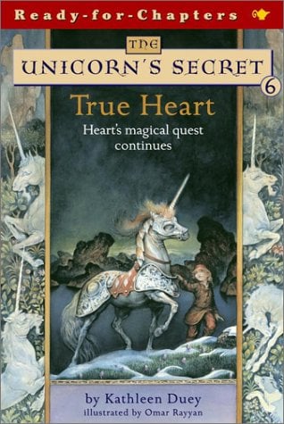 True Heart (The Unicorn's Secret Bk. 6)