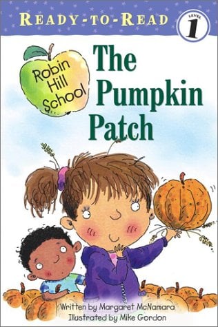 The Pumpkin Patch (Robin Hill School, Ready-To-Read, Level 1)