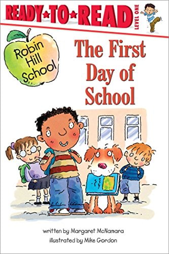 The First Day Of School (Robin Hill School, Ready-To-Read, Level 1)