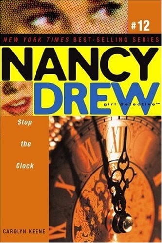 Stop The Clock (Nancy Drew Girl Detective, Bk. 12)