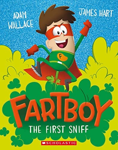 The First Sniff (Fartboy, Bk. 1)