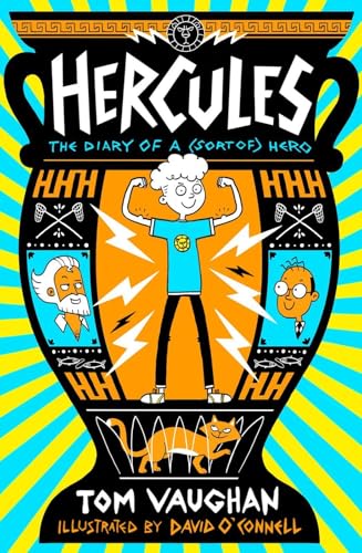Hercules: The Diary Of A (Sort Of) Hero (Hercules, Bk. 1)