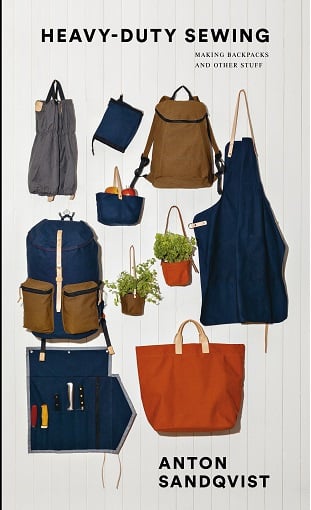 Heavy Duty Sewing: Making Backpacks and Other Stuff