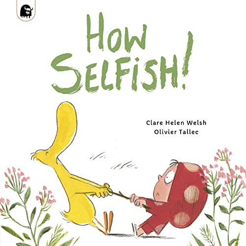 How Selfish! (Dot and Duck)