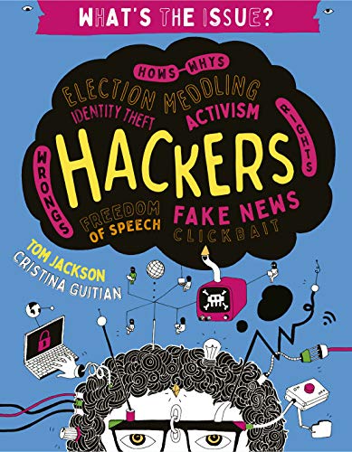 Hackers (What's the Issue?)