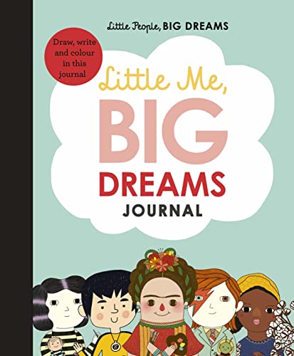 Little Me, Big Dreams Journal (Little People, Big Dreams)