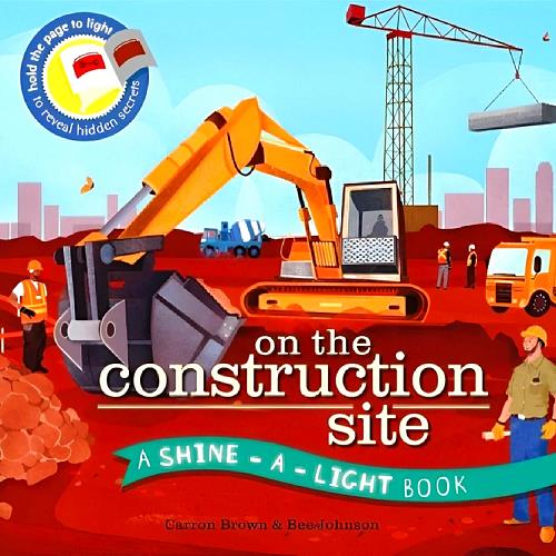 On the Construction Site (Shine-A-Light)
