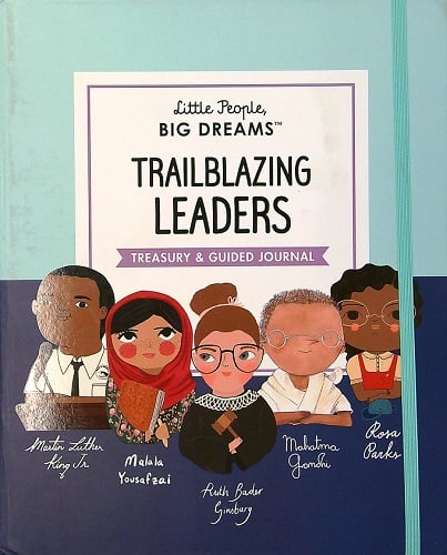 Trailblazing Leaders: Treasury & Guided Journal (Little People, Big Dreams)