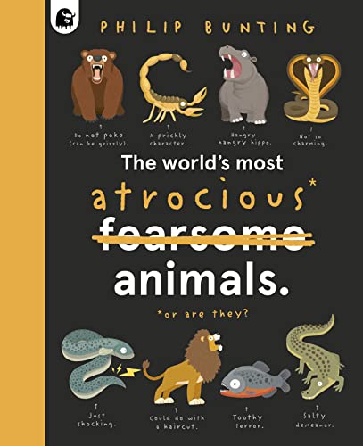 The World's Most Atrocious Animals (Quirky Creatures, Bk. 3)