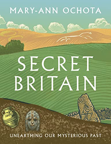Secret Britain: Unearthing Our Mysterious Past