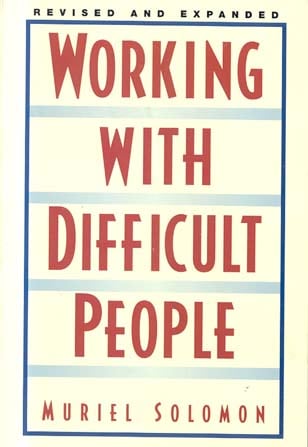 Working With Difficult People (Revised and Expanded)