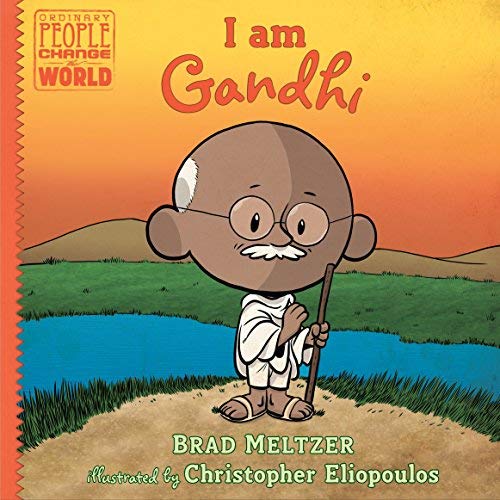 I am Gandhi (Ordinary People Change the World)