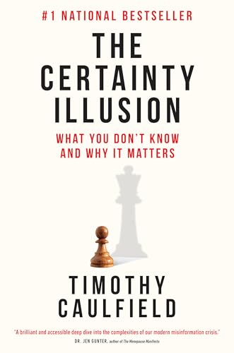 The Certainty Illusion: What You Don't Know and Why It Matters