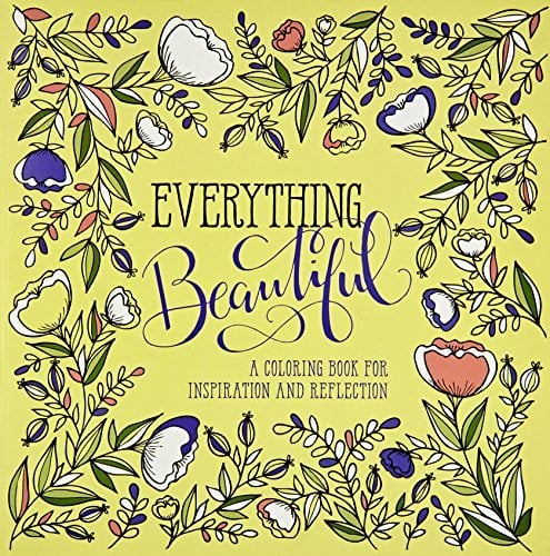 Everything Beautiful: A Coloring Book for Reflection and Inspiration