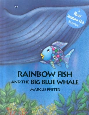 Rainbow Fish And The Big Blue Whale