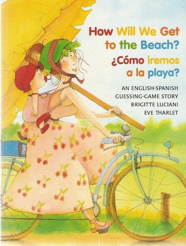 How Will We Get To The Beach? / ¿Cómo Iremos A La Playa?