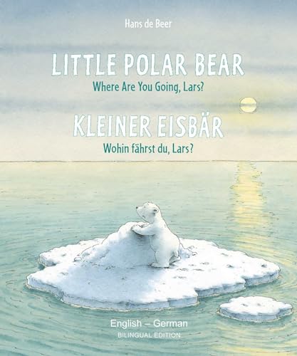 Where Are You Going, Lars? (Little Polar Bear, English/German)