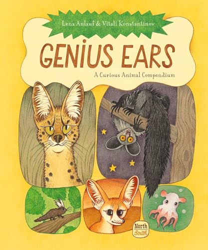 Genius Ears: A Curious Animal Compendium (Genius Animals)
