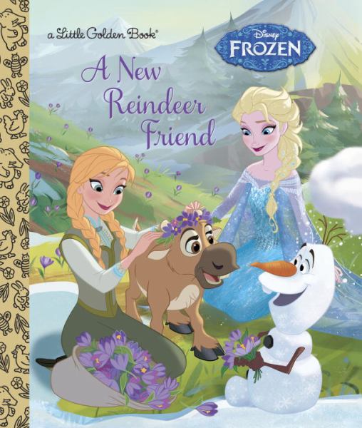 A New Reindeer Friend (Disney Frozen, A Little Golden Book)