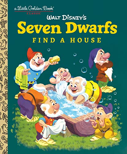 Seven Dwarfs Find a House (Disney Little Golden Book Classic)