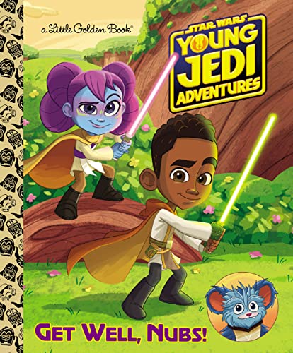 Get Well, Nubs! (Star Wars: Young Jedi Adventures, A Little Golden Book)