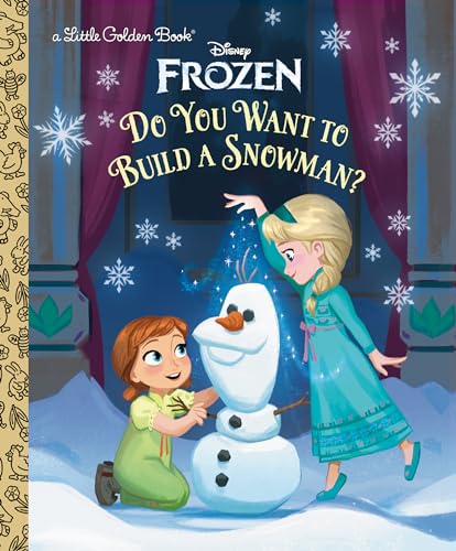 Do You Want to Build a Snowman? (Disney Frozen, A Little Golden Book)